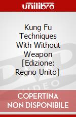 Kung Fu Techniques With  Without Weapon [Edizione: Regno Unito] dvd