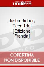 Justin Bieber, Teen Idol [Edizione: Francia] dvd