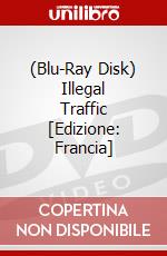 (Blu-Ray Disk) Illegal Traffic [Edizione: Francia] brd