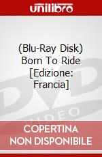 (Blu-Ray Disk) Born To Ride [Edizione: Francia] brd