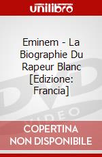 Eminem - La Biographie Du Rapeur Blanc [Edizione: Francia] dvd