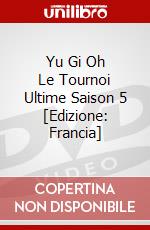 Yu Gi Oh Le Tournoi Ultime Saison 5 [Edizione: Francia] dvd