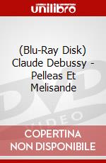 (Blu-Ray Disk) Claude Debussy - Pelleas Et Melisande brd