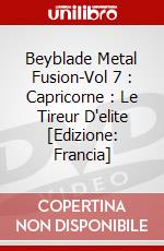Beyblade Metal Fusion-Vol 7 : Capricorne : Le Tireur D'elite [Edizione: Francia] dvd