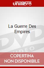 La Guerre Des Empires dvd