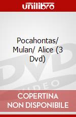 Pocahontas/ Mulan/ Alice (3 Dvd) dvd