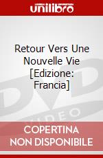 Retour Vers Une Nouvelle Vie [Edizione: Francia] dvd