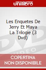Les Enquetes De Jerry Et Maya La Trilogie (3 Dvd) dvd