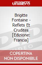 Brigitte Fontaine - Reflets Et Crudites [Edizione: Francia] dvd