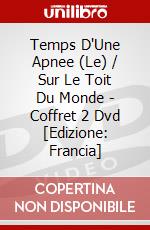 Temps D'Une Apnee (Le) / Sur Le Toit Du Monde - Coffret 2 Dvd [Edizione: Francia] dvd