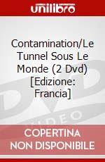 Contamination/Le Tunnel Sous Le Monde (2 Dvd) [Edizione: Francia] dvd