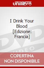 I Drink Your Blood [Edizione: Francia] dvd