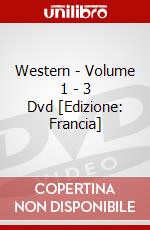 Western - Volume 1 - 3 Dvd [Edizione: Francia] dvd