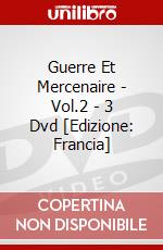 Guerre Et Mercenaire - Vol.2 - 3 Dvd [Edizione: Francia] dvd