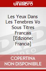 Les Yeux Dans Les Tenebres Vo Sous Titres Francais [Edizione: Francia] dvd