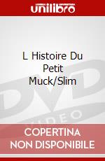 L Histoire Du Petit Muck/Slim dvd