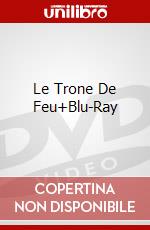 Le Trone De Feu+Blu-Ray dvd