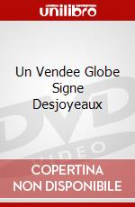 Un Vendee Globe Signe Desjoyeaux dvd
