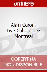 Alain Caron. Live Cabaret De Montreal dvd