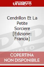 Cendrillon Et La Petite Sorciere [Edizione: Francia] dvd