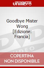 Goodbye Mister Wong [Edizione: Francia] dvd