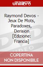 Raymond Devos - Jeux De Mots, Paradoxes, Derision [Edizione: Francia] dvd