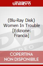 (Blu-Ray Disk) Women In Trouble [Edizione: Francia] brd