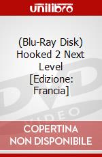 (Blu-Ray Disk) Hooked 2 Next Level [Edizione: Francia] brd