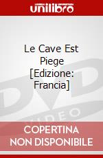 Le Cave Est Piege [Edizione: Francia] dvd