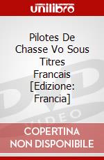 Pilotes De Chasse Vo Sous Titres Francais [Edizione: Francia] dvd