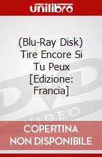 (Blu-Ray Disk) Tire Encore Si Tu Peux [Edizione: Francia] film in dvd