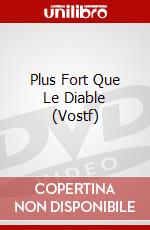 Plus Fort Que Le Diable (Vostf) dvd