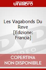 Les Vagabonds Du Reve [Edizione: Francia] dvd
