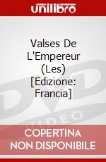 Valses De L'Empereur (Les) [Edizione: Francia] dvd