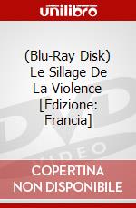 (Blu-Ray Disk) Le Sillage De La Violence [Edizione: Francia] brd