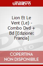 Lion Et Le Vent (Le) - Combo Dvd + Bd [Edizione: Francia] dvd