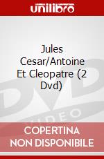 Jules Cesar/Antoine Et Cleopatre (2 Dvd) dvd