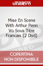 Mise En Scene With Arthur Penn Vo Sous Titre Francais (2 Dvd) dvd
