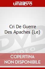 Cri De Guerre Des Apaches (Le) dvd