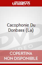 Cacophonie Du Donbass (La) dvd