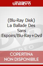 (Blu-Ray Disk) La Ballade Des Sans Espoirs/Blu-Ray+Dvd brd