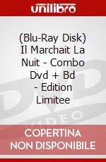 (Blu-Ray Disk) Il Marchait La Nuit - Combo Dvd + Bd - Edition Limitee brd