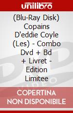 (Blu-Ray Disk) Copains D'eddie Coyle (Les) - Combo Dvd + Bd + Livret - Edition Limitee brd