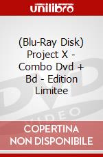 (Blu-Ray Disk) Project X - Combo Dvd + Bd - Edition Limitee brd