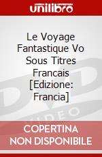 Le Voyage Fantastique Vo Sous Titres Francais [Edizione: Francia] dvd