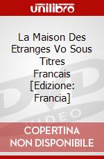 La Maison Des Etranges Vo Sous Titres Francais [Edizione: Francia] dvd