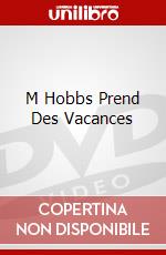 M Hobbs Prend Des Vacances dvd
