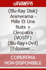 (Blu-Ray Disk) Animerama - Mille Et Une Nuits + Cleopatra (VOSTF) (Blu-Ray+Dvd) [Edizione: Francia] brd