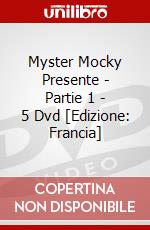 Myster Mocky Presente - Partie 1 - 5 Dvd [Edizione: Francia] dvd