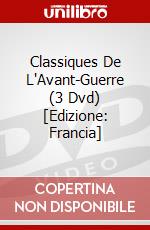 Classiques De L'Avant-Guerre (3 Dvd) [Edizione: Francia] dvd